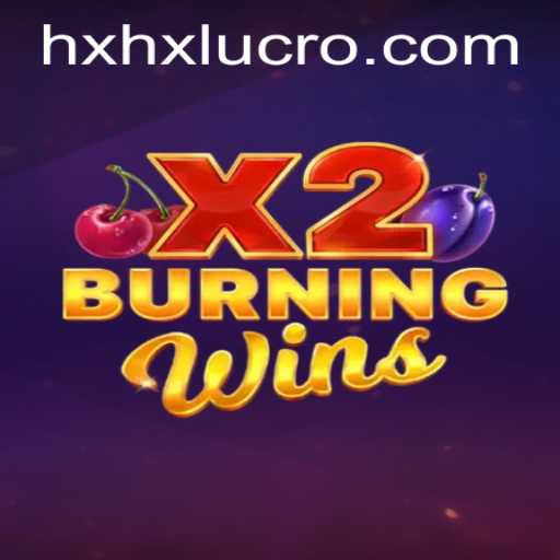 Exploring BurningWinsX2: A Comprehensive Guide to This Captivating Game